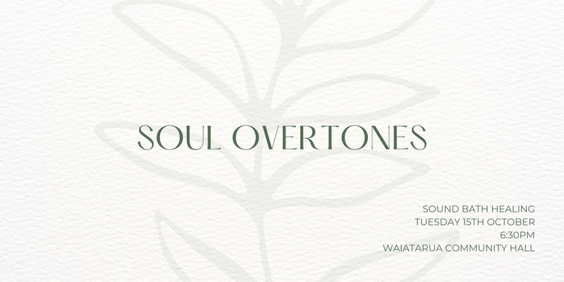 Soul Overtones Sound Bath Healing - Waiatarua