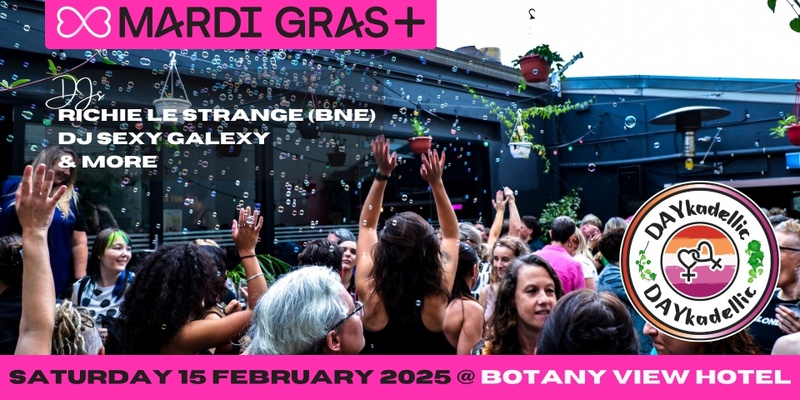 Dykadellic - The Ultimate Lesbian Day Party | Saturday 15 February 2025 | Botany View Hotel