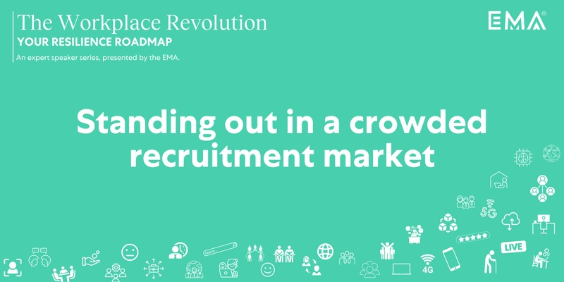Webinar: Standing Out in a Crowded Recruitment Market | The Workplace Revolution