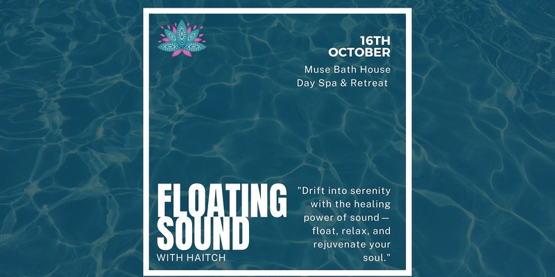 Floating Sound Healing @ Muse Bath House 