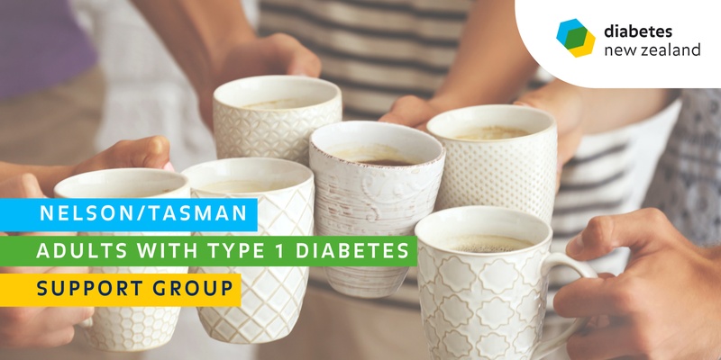 Adults with Type 1 Diabetes - Nelson/Tasman Support Group (May 2024)