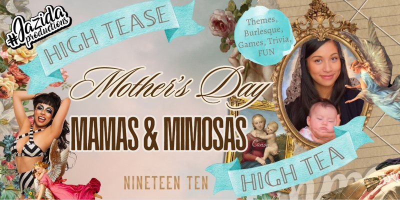 High TEASE High TEA: Mamas & Mimosas