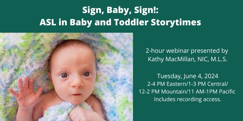Sign, Baby, Sign!: ASL in Baby and Toddler Storytimes