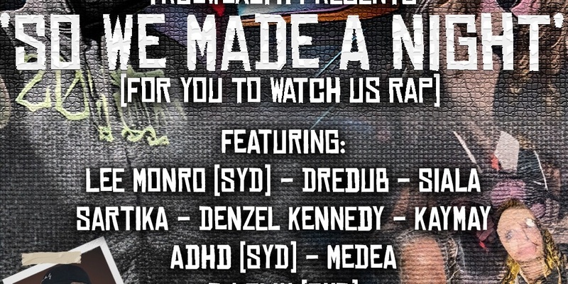 True Wealth presents "So we made a night..." (for you to watch us rap)