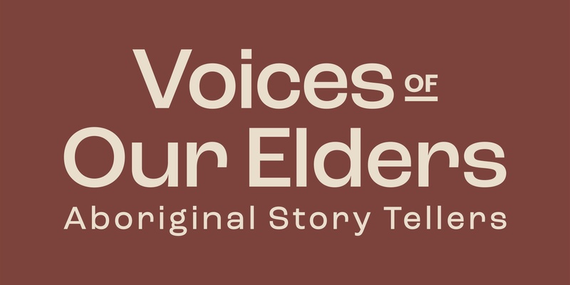 Voices of Our Elders, Aboriginal Story Tellers Exhibition Guided Tour
