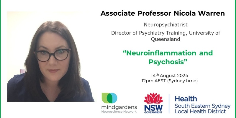 Mindgardens TRSP Webinar: “Neuroinflammation and Psychosis” with Associate Professor Nicola Warren