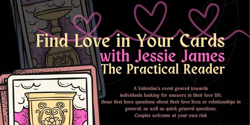 Find Love in Your Cards - Tarot Reading Event with Jessie James the Practical Reader