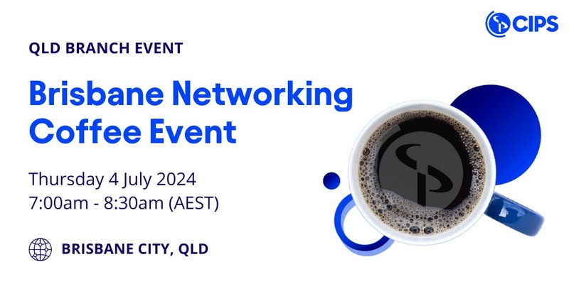 QLD Branch - Brisbane Networking Coffee Event
