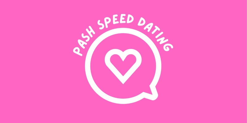 PASH Speed Dating - All Ages