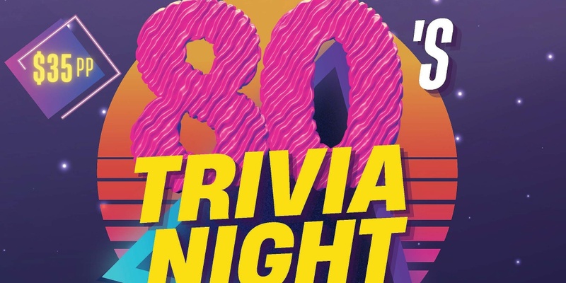 Ambulance Wish Queensland presents 80's themed trivia night 