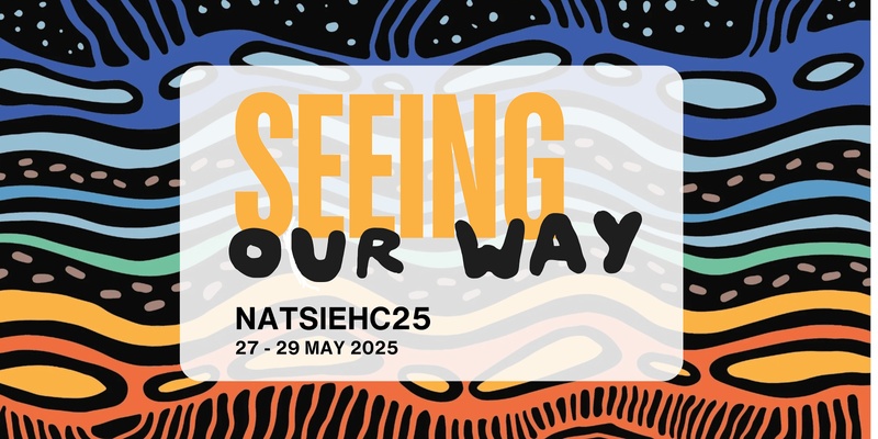 2025 National Aboriginal and Torres Strait Islander Eye Health Conference