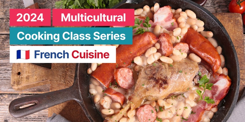 2024 GLOW Multicultural Cooking Class - French Cuisine