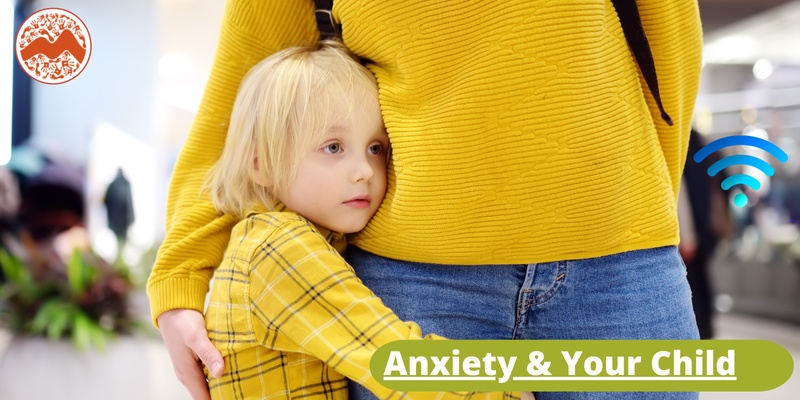 ANXIETY & YOUR CHILD - ONLINE PLATFORM