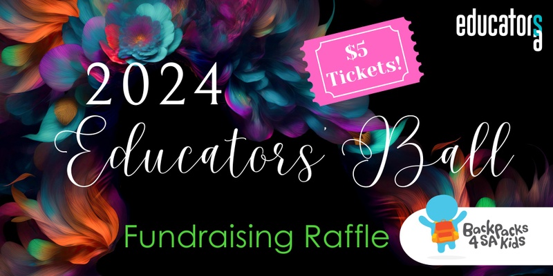 Educators' Ball 2024 - Fundraising Raffle