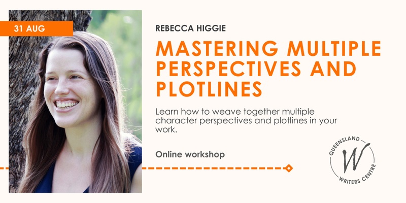 Mastering Multiple Perspectives And Plotlines with Rebecca Higgie