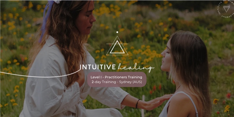 Intuitive Healing® | 2-day Training in Sydney (AUS)