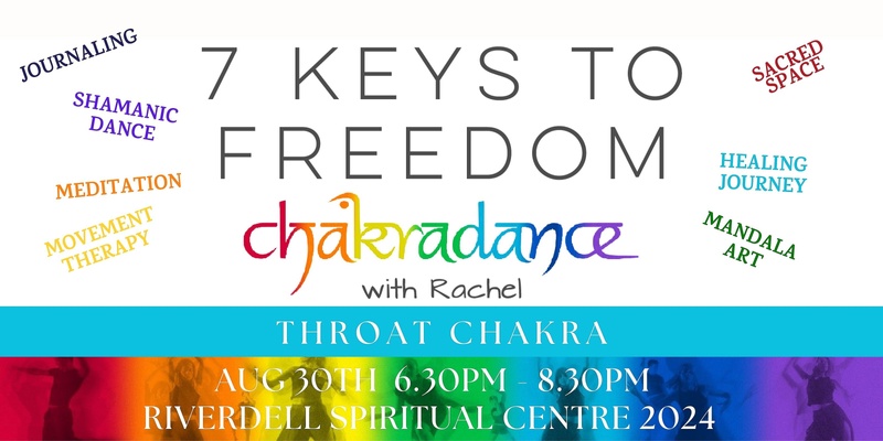 7 KEYS TO FREEDOM - Throat Chakra - CHAKRADANCE with Rachel