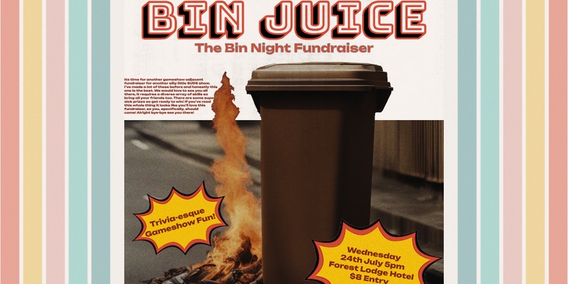 BIN JUICE: The Bin Night Fundraiser