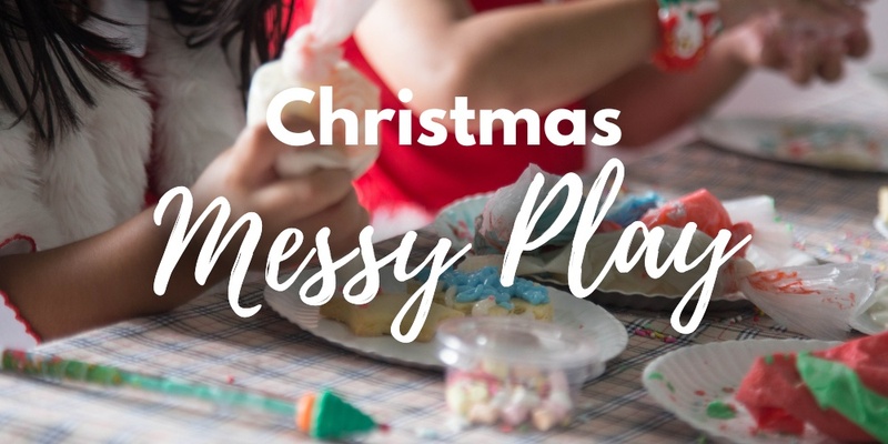 Messy Play | Christmas Edition