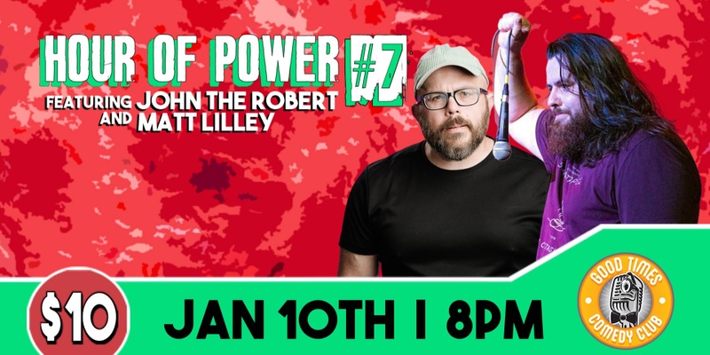 Hour of Power #7 ft. John the Robert and Matt Lilley 