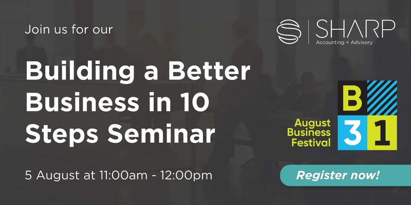 Building a Better Business in 10 Steps Seminar 