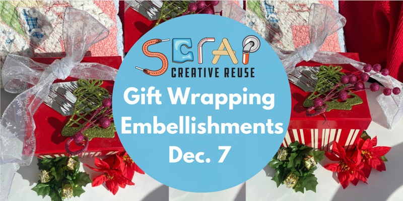 Gift Wrapping Embellishments 12/7