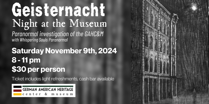 Geisternacht: Paranormal Investigation of the GAHC&M