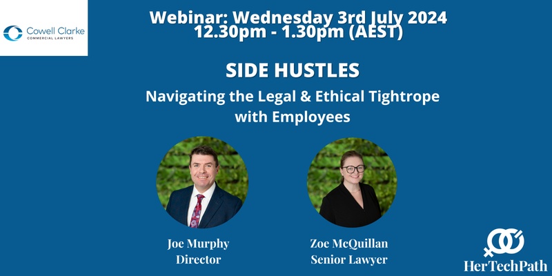 Side Hustles: Navigating the Legal and Ethical Tightrope with Employees - Hosted by Cowell Clarke