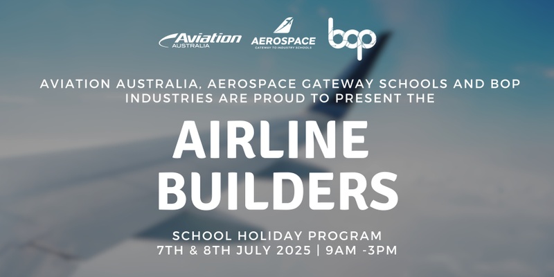 Airline Builders | School Holiday Program 2025