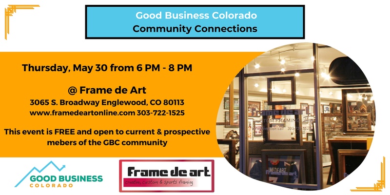 Good Business Colorado Community Building @ Frame de Art