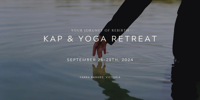 KAP & Yoga Retreat - Yarra Ranges, VIC (Kundalini Activation)