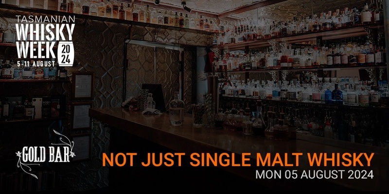 Tas Whisky Week - Not Just Single Malt Whisky