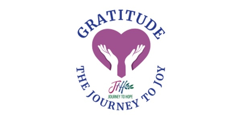 Gratitude - The Journey to Joy - Nov. 20th