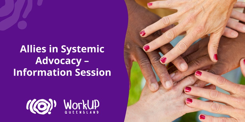 Allies in Systemic Advocacy - Information Session (Online)