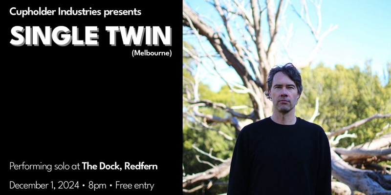 SINGLE TWIN (solo) // live at The Dock, Redfern