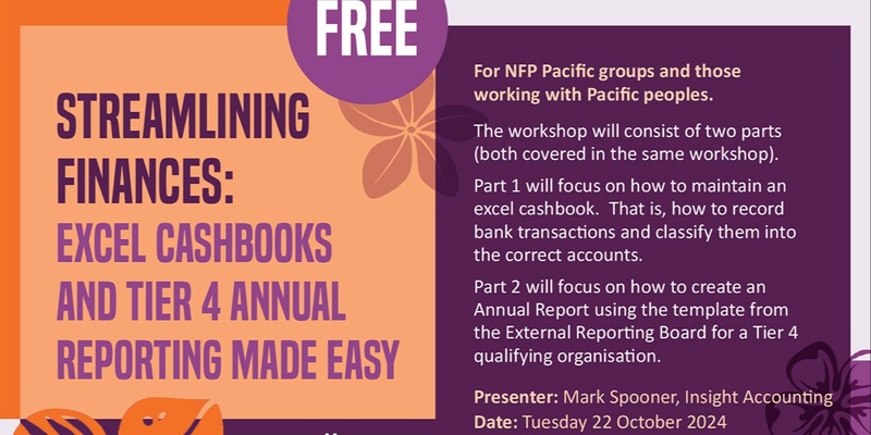 FREE IN-PERSON WORKSHOP in Manukau City for Pacific peoples groups - STREAMLINING FINANCES: EXCEL CASHBOOKS & TIER 4 ANNUAL REPORTING MADE EASY