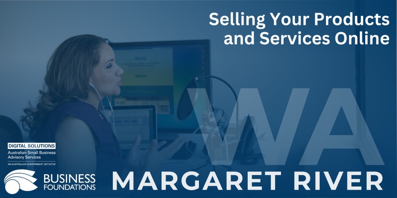 Selling Your Products and Services Online - Margaret River