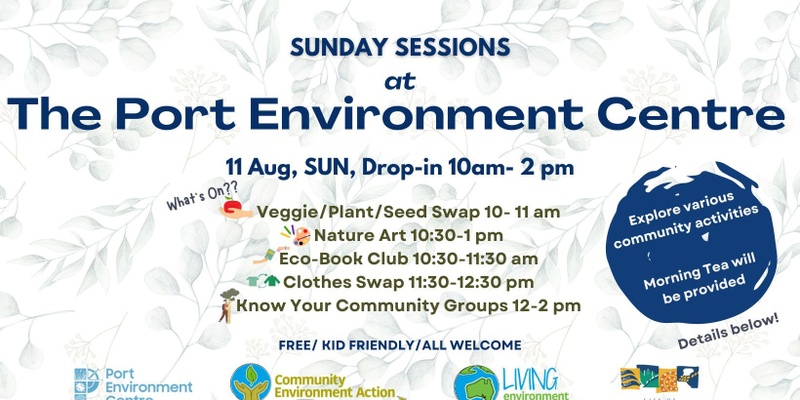 August Sunday Session at the Port Environment Centre!