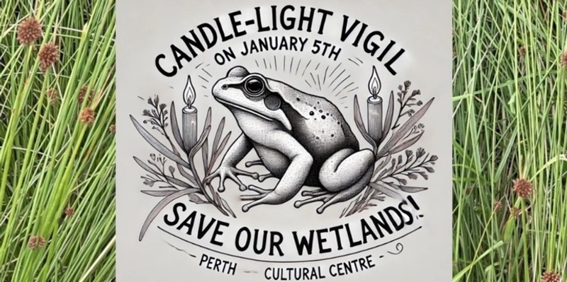 Candle-light Vigil to Save the Wetlands