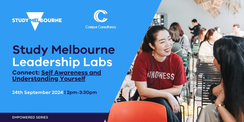 Study Melbourne Leadership Labs Connect: Self Awareness and Understanding Yourself