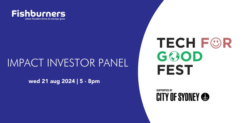 Tech for Good Fest: Impact Investor Panel