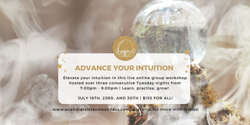 Advance Your Intuition | 3x 2 Hour Group Online Sessions