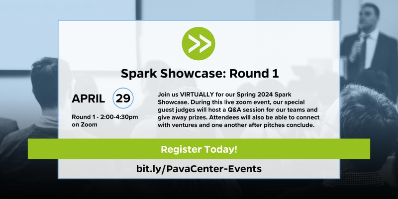 Pava Center Spring 2024 Spark Showcase Round 1