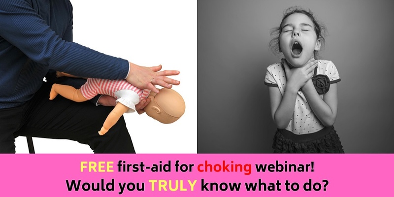 FREE LIVE online baby/ toddler first-aid for choking - 19 Mar