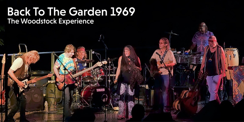Back To The Garden 1969 - The Woodstock Experience