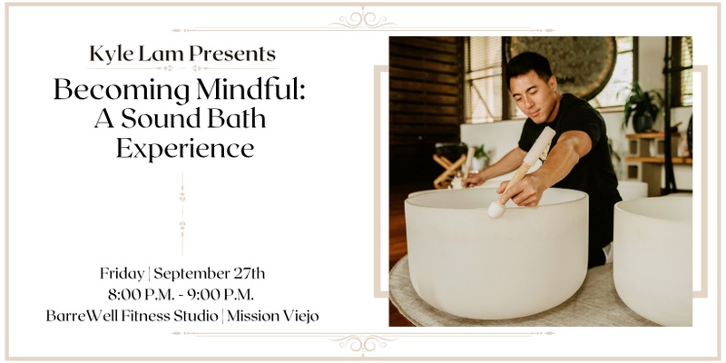 Becoming Mindful: A Sound Bath Meditation Experience (Mission Viejo)