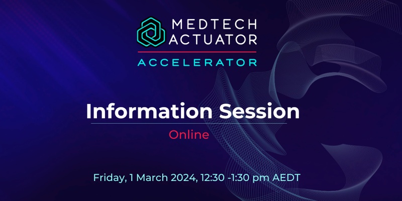 MedTech Actuator Accelerator Information Session