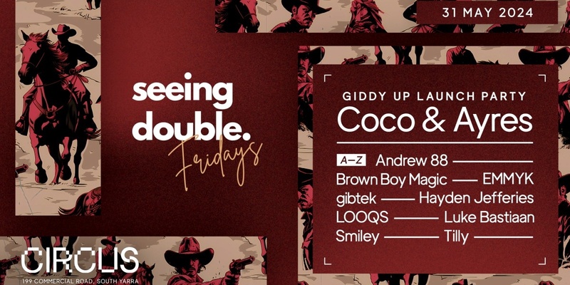 Giddy Up [Single] Launch Party at Circus - Seeing Double Fridays 