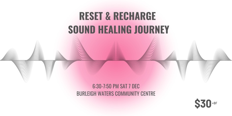 Reset & Recharge Sound Healing Journey