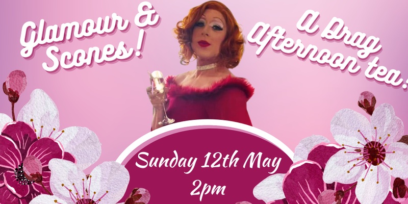 Glamour and Scones: A Mothers Day Drag Afternoon Tea